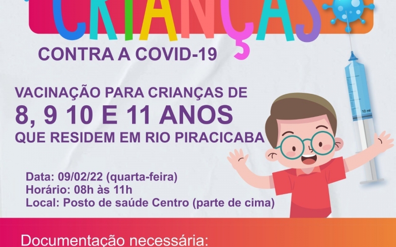 Vacinação para crianças de 8, 9,10 e 11 anos que residem em Rio Piracicaba 