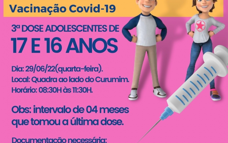 CRONOGRAMA VACINAÇÃO CONTRA COVID-19, 3º DOSE PARA ADOLESCENTES DE 16 E 17 ANOS.