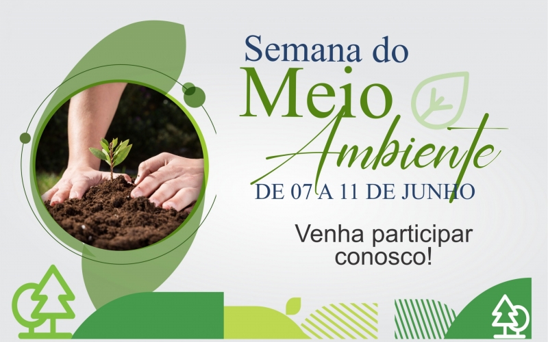 Semana do Meio Ambiente - Secretaria de Meio Ambiente e Agricultura promove  ações na busca da conscientização ambiental