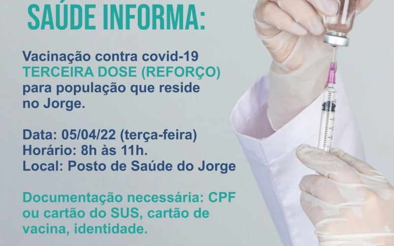 Vacinação contra COVID-19, para população que reside no Jorge.