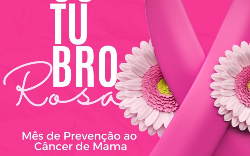Outubro Rosa - Mês de Prevenção ao Câncer de Mama.