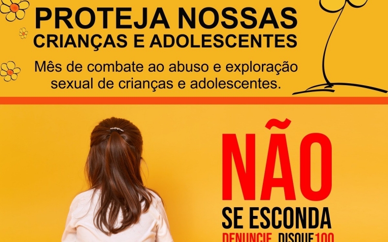 18 de maio - Dia Nacional de Combate ao Abuso e Exploração Sexual de Crianças e Adolescentes.