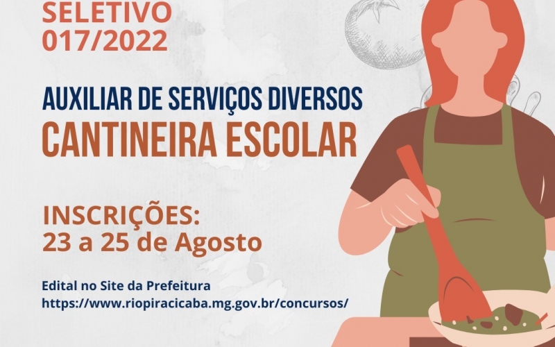  Processo Seletivo nº 017/2022 para Auxiliar de Serviços Diversos(Cantineira Escolar).