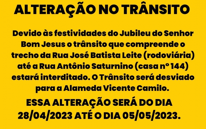 Atenção para alteração no trânsito devido as festividades do Jubileu do Senhor Bom Jesus.
